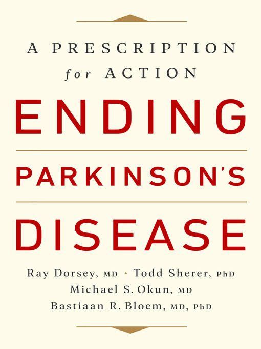 Title details for Ending Parkinson's Disease by Ray Dorsey - Available